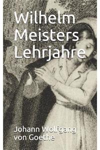 Wilhelm Meisters Lehrjahre