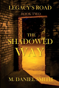 Shadowed Way
