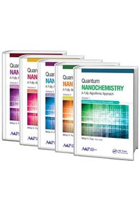 Quantum Nanochemistry - Five Volume Set