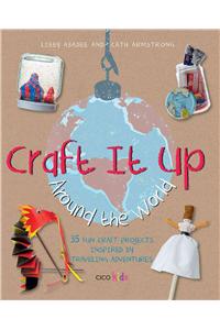 Craft It Up Around the World