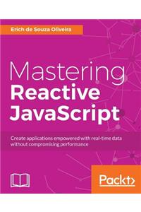 Mastering Reactive JavaScript
