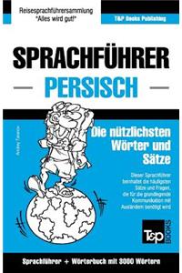 Sprachführer Deutsch-Persisch und thematischer Wortschatz mit 3000 Wörtern