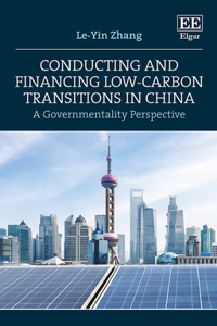 Conducting and Financing Low-carbon Transitions in China