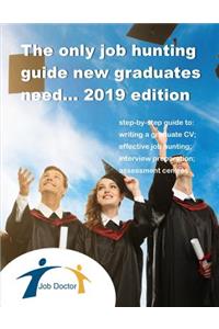 Only Job Hunting Guide New Graduates Need.... 2019 Edition