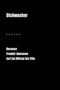 Dishwasher Because Freakin' Awesome Isn't an Official Job Title