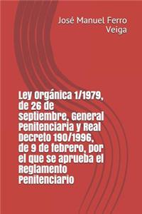Ley Orgánica 1/1979, de 26 de Septiembre, General Penitenciaria Y Real Decreto 190/1996, de 9 de Febrero, Por El Que Se Aprueba El Reglamento Penitenciario
