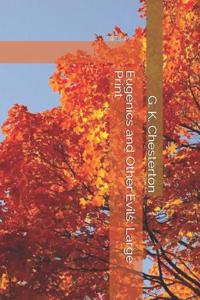 Eugenics and Other Evils: Large Print