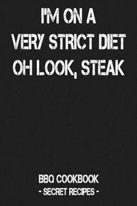 I'm on a Very Strict Diet - Oh Look, Steak