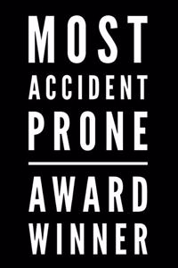 Most Accident Prone Award Winner