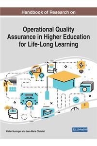 Handbook of Research on Operational Quality Assurance in Higher Education for Life-Long Learning