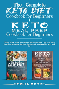 The complete keto diet cookbook for beginners+Keto meal prep cookbook for beginners