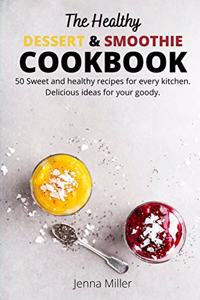 The Healthy Dessert and Smoothie Cookbook