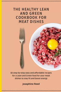 The Healthy Lean and Green Cookbook for Meat Dishes