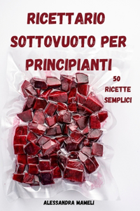 Ricettario Sottovuoto Per Principianti 50 Ricette Semplici