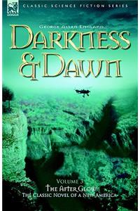 Darkness & Dawn Volume 3 - The After Glow