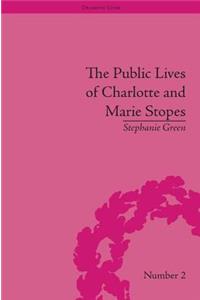 The Public Lives of Charlotte and Marie Stopes