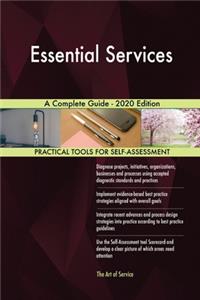 Essential Services A Complete Guide - 2020 Edition