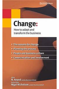 Change: How To Adapt And Transform The Business