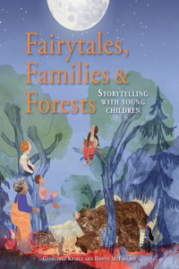 FAIRYTALES FAMILIES & FORESTS