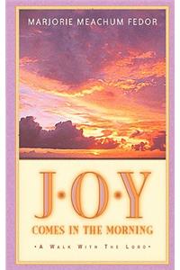 JOY Comes in the Morning
