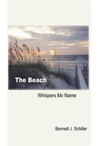 The Beach Whispers My Name