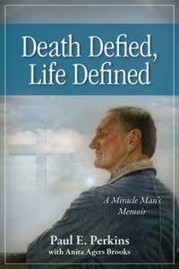 Death Defied, Life Defined