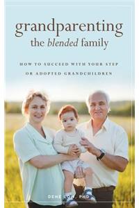 Grandparenting the Blended Family