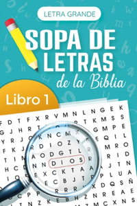Sopa de Letras de la Biblia Letra Grande Libro 1 (Bible Wordsearch Large Print Book 1)