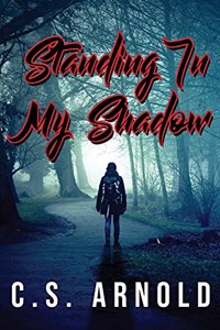 Standing In My Shadow