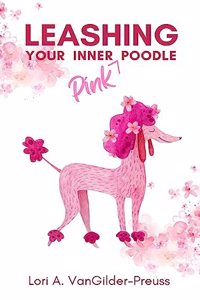 Leashing Your Inner (Pink) Poodle