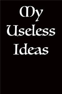 My Useless Ideas