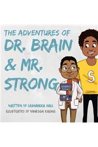 Dr. Brain and Mr. Strong