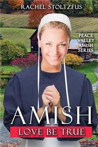Amish Love Be True