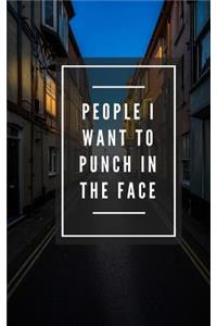 People I Want To Punch In The Face (Notebook)