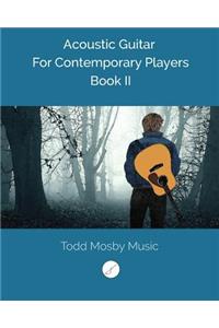 Acoustic Guitar For Contemporary Players Book II