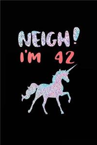 NEIGH! I'm 42