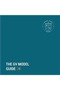 The GV Model Guide