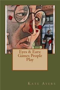 Eyes & Ears