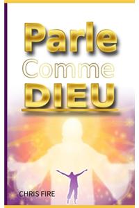 Parle comme Dieu