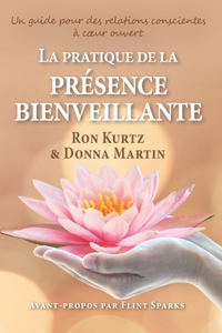 pratique de la présence bienveillante: un guide pour des relations conscientes