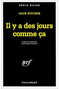 Il y a Des Jours Comme