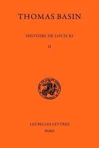 Histoire de Louis XI. Tome II