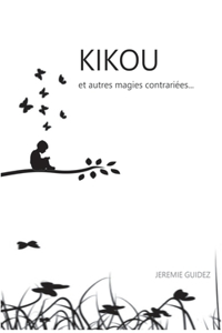 Kikou et autres magies contrariées