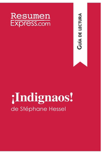 ¡Indignaos! de Stéphane Hessel (Guía de lectura)