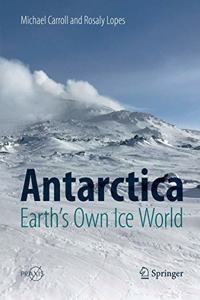 Antarctica: Earth's Own Ice World