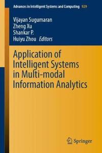 Application of Intelligent Systems in Multi-Modal Information Analytics