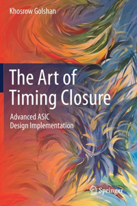 The Art of Timing Closure