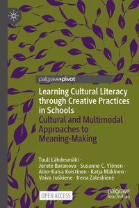 Learning Cultural Literacy Through Creative Practices in Schools