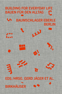 Building for Everyday Life / Bauen fur den Alltag 2010–2025