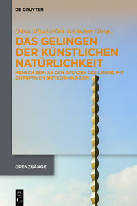 Das Gelingen Der Künstlichen Natürlichkeit